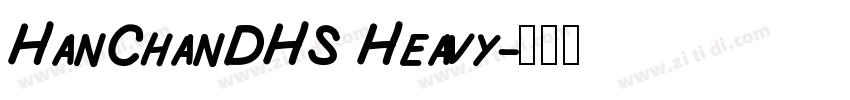 HanChanDHS Heavy字体转换